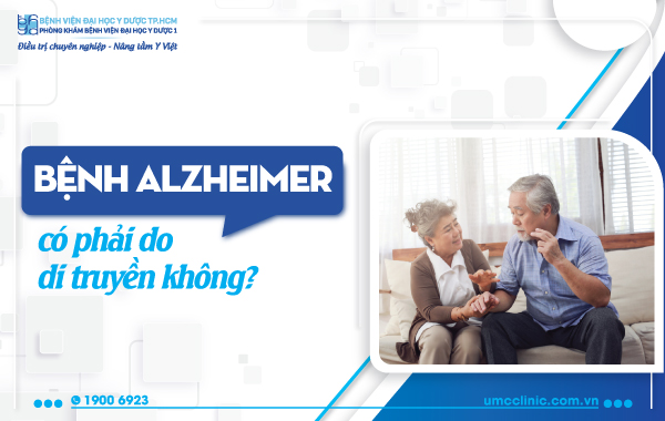 Bệnh Alzheimer có di truyền không? Khám phá sự thật và cách phòng ngừa