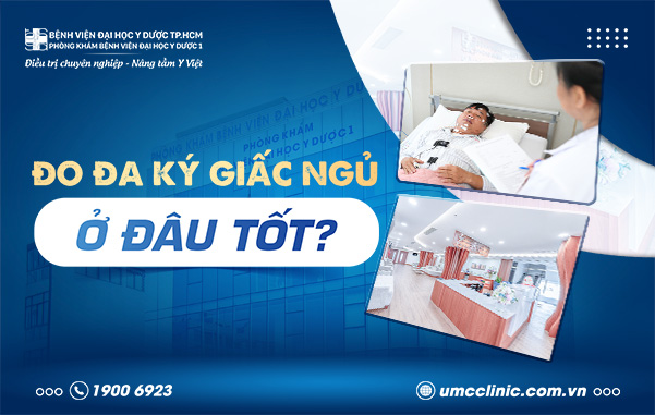 ĐO ĐA KÝ GIẤC NGỦ Ở ĐÂU TỐT? - PHÒNG KHÁM BVHDYD 1